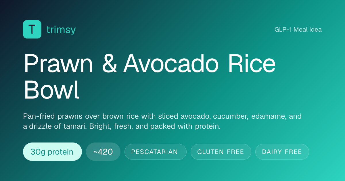 Prawn & Avocado Rice Bowl — GLP-1 Meal Idea | Trimsy